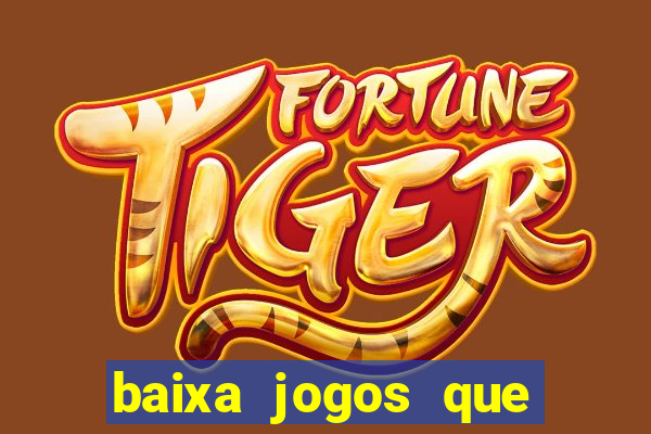 baixa jogos que ganha dinheiro de verdade